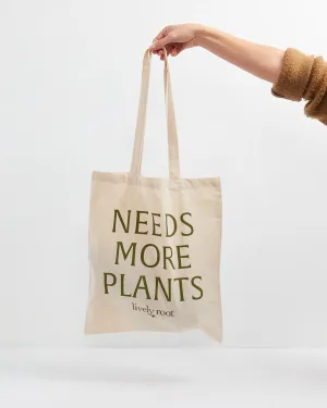 Needs More Plants Tote